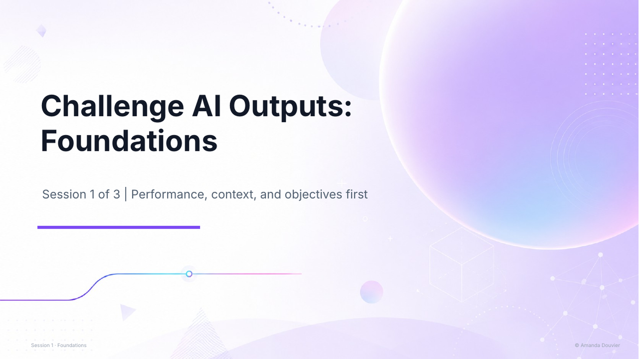 Challenge AI Outputs Session 1: Foundations slide preview 1